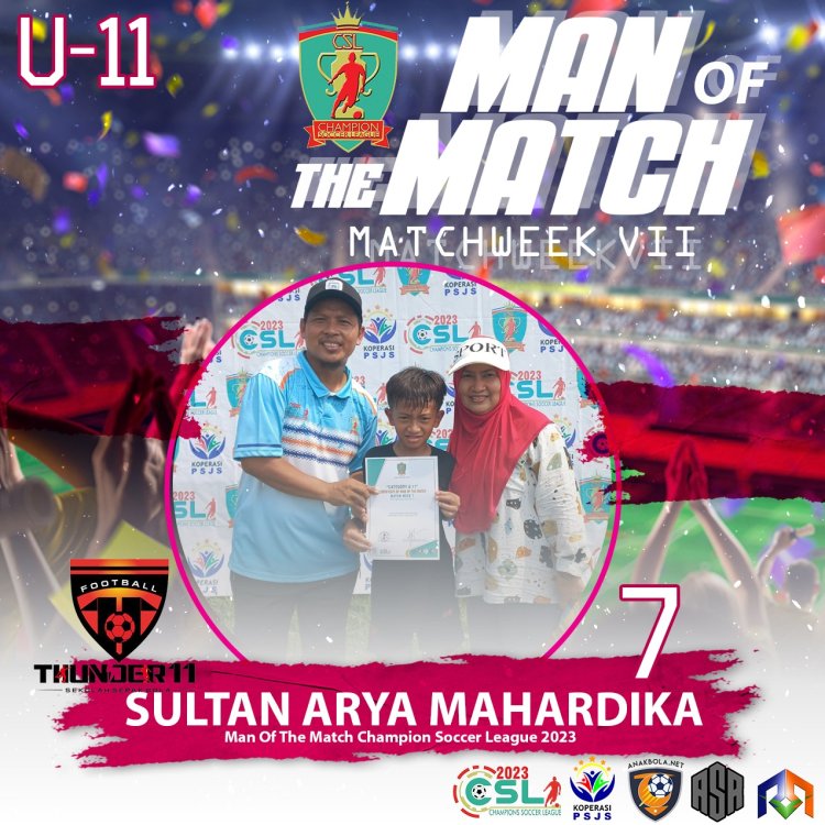 SULTAN ARYA MAHARDIKA TERPILIH SEBAGAI MAN OF THE MATCH CHAMPION SOCCER LEAGUE 2023